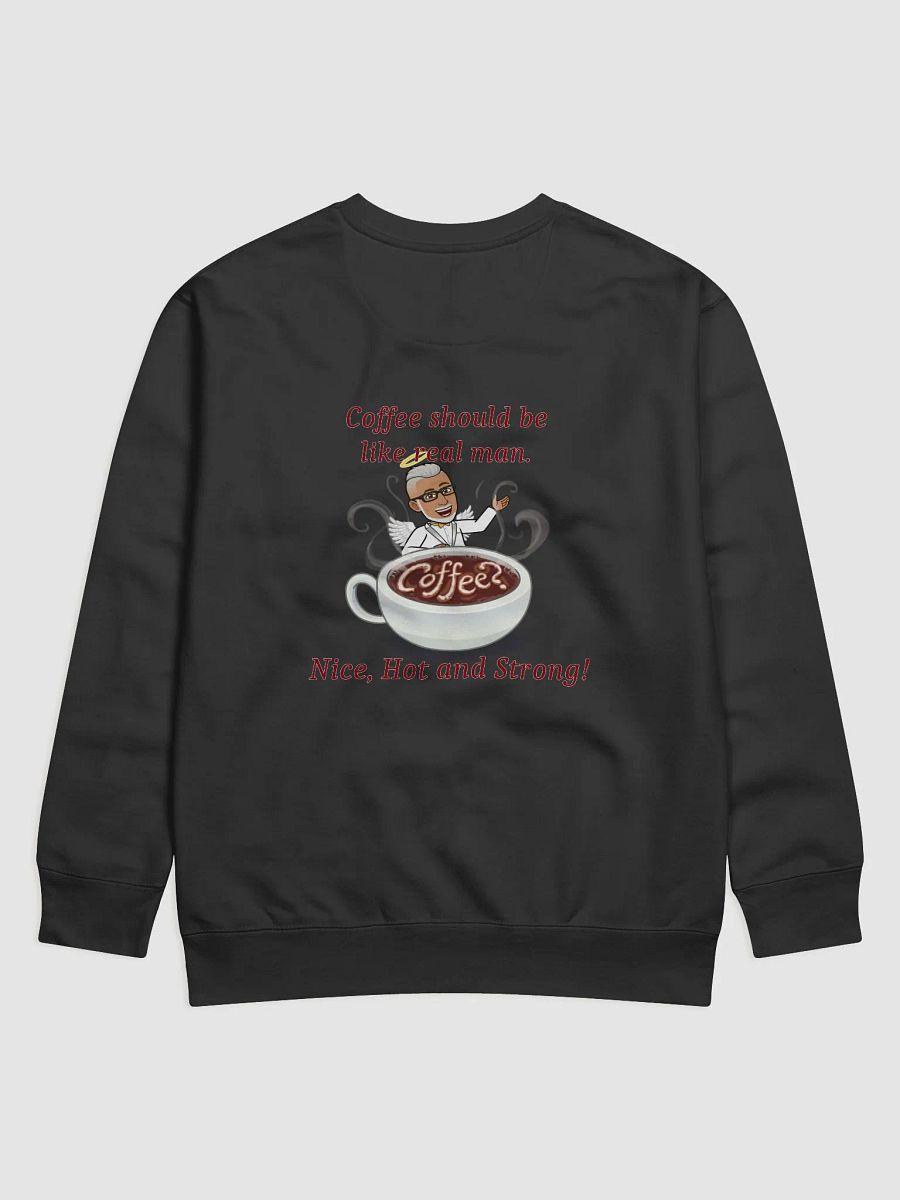 Real Man Coffee Tribute Sweatshirt (Back print only) product image (1)