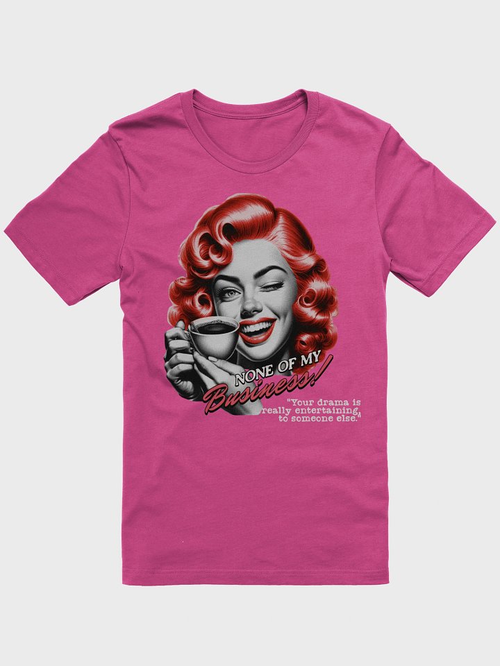 Women's Non Of My Business T-Shirt product image (2)