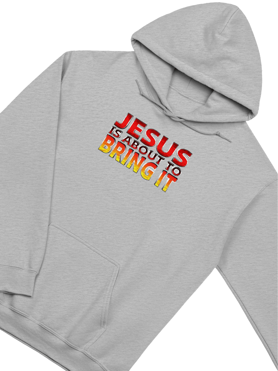 Jesus Is About To Bring It Hoodie product image (5)