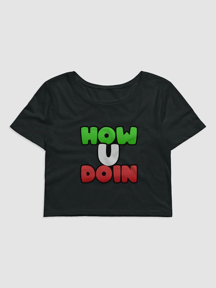How U Doin Cropped T-Shirt product image (1)