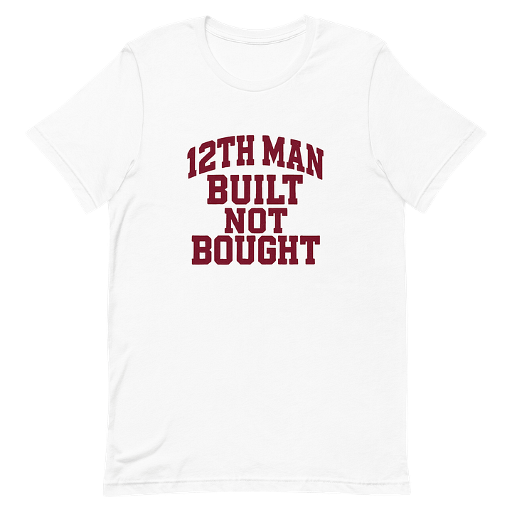 12th Man Built Not Bought Texas A&M Gameday T-Shirt product image (14)