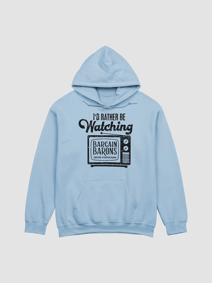 I'D RATHER BE WATCHING BB (Light Hoodie) product image (1)
