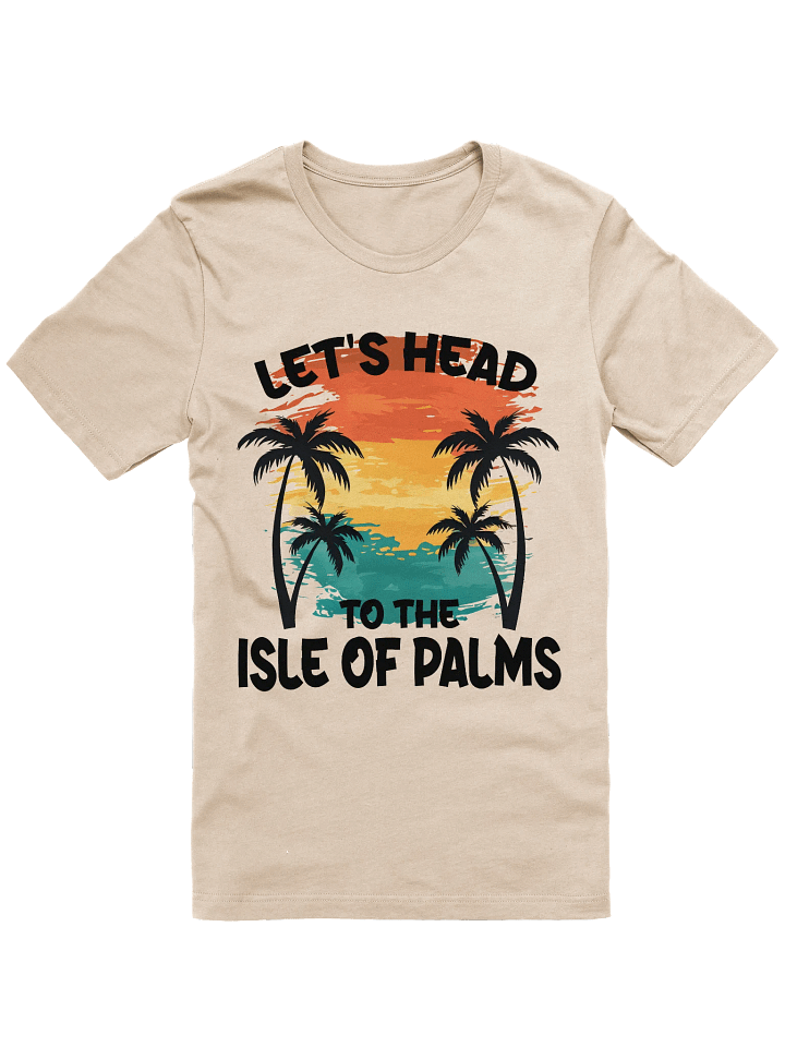 Let's Head to Isle of Palms Tee product image (2)