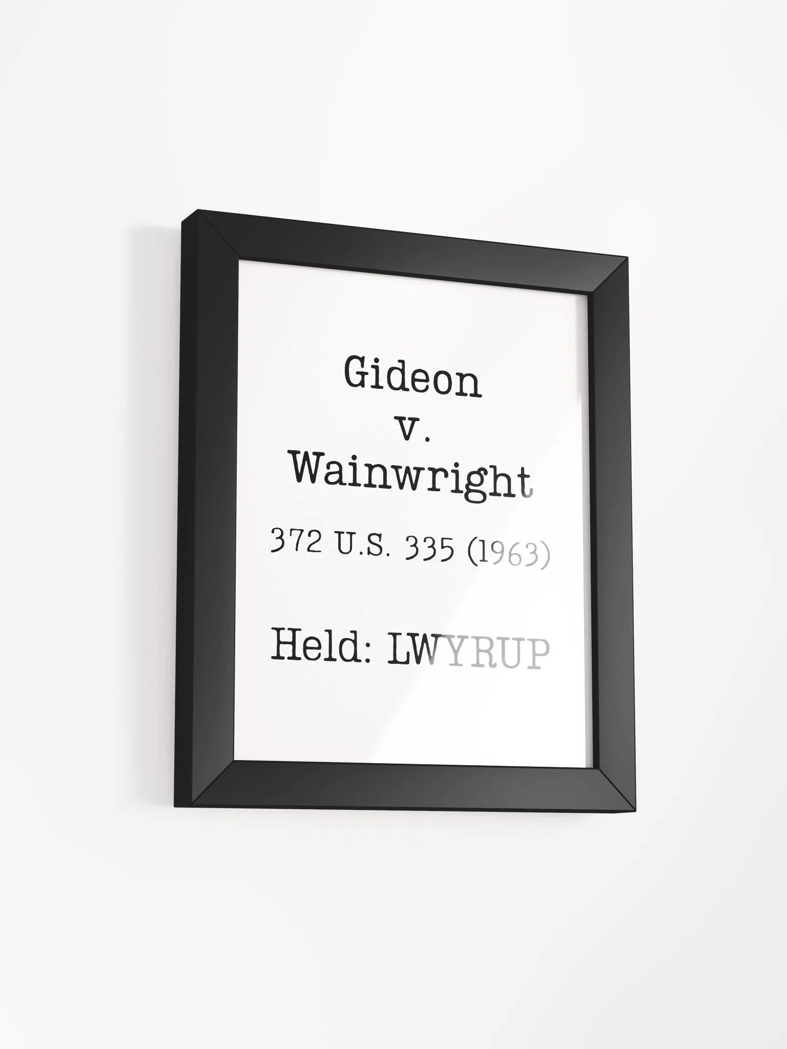 Gideon v. Wainwright "LWYRUP" Framed Print product image (2)