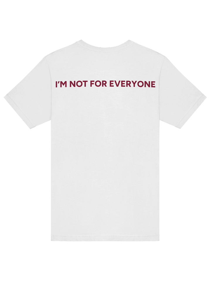 I’m not for everyone T-shirt product image (1)