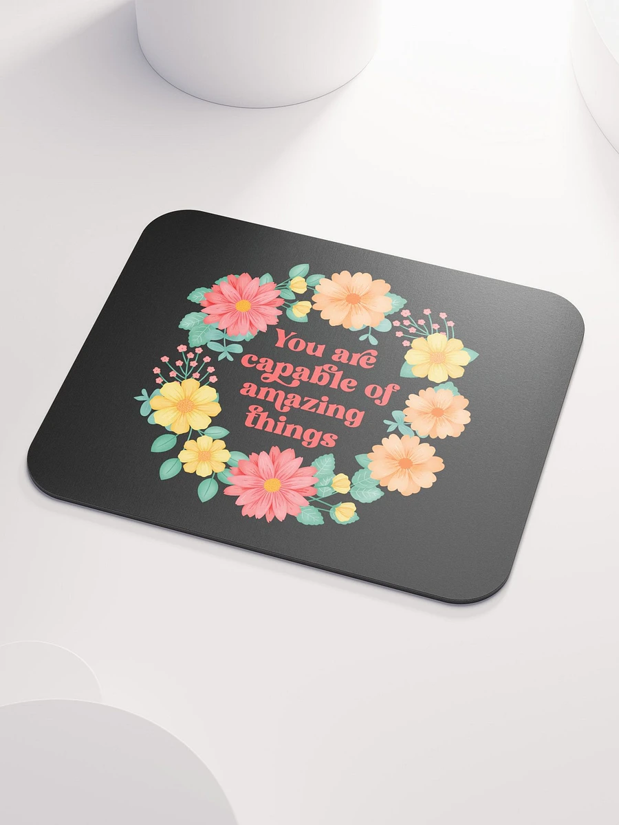 You are capable of amazing things - Mouse Pad Black product image (3)