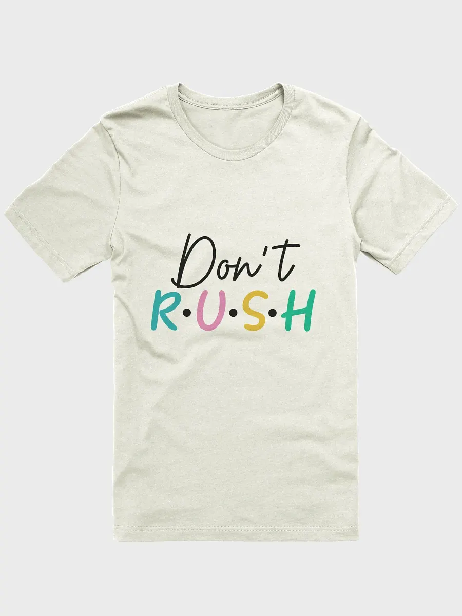 Don't Rush T-Shirt product image (1)
