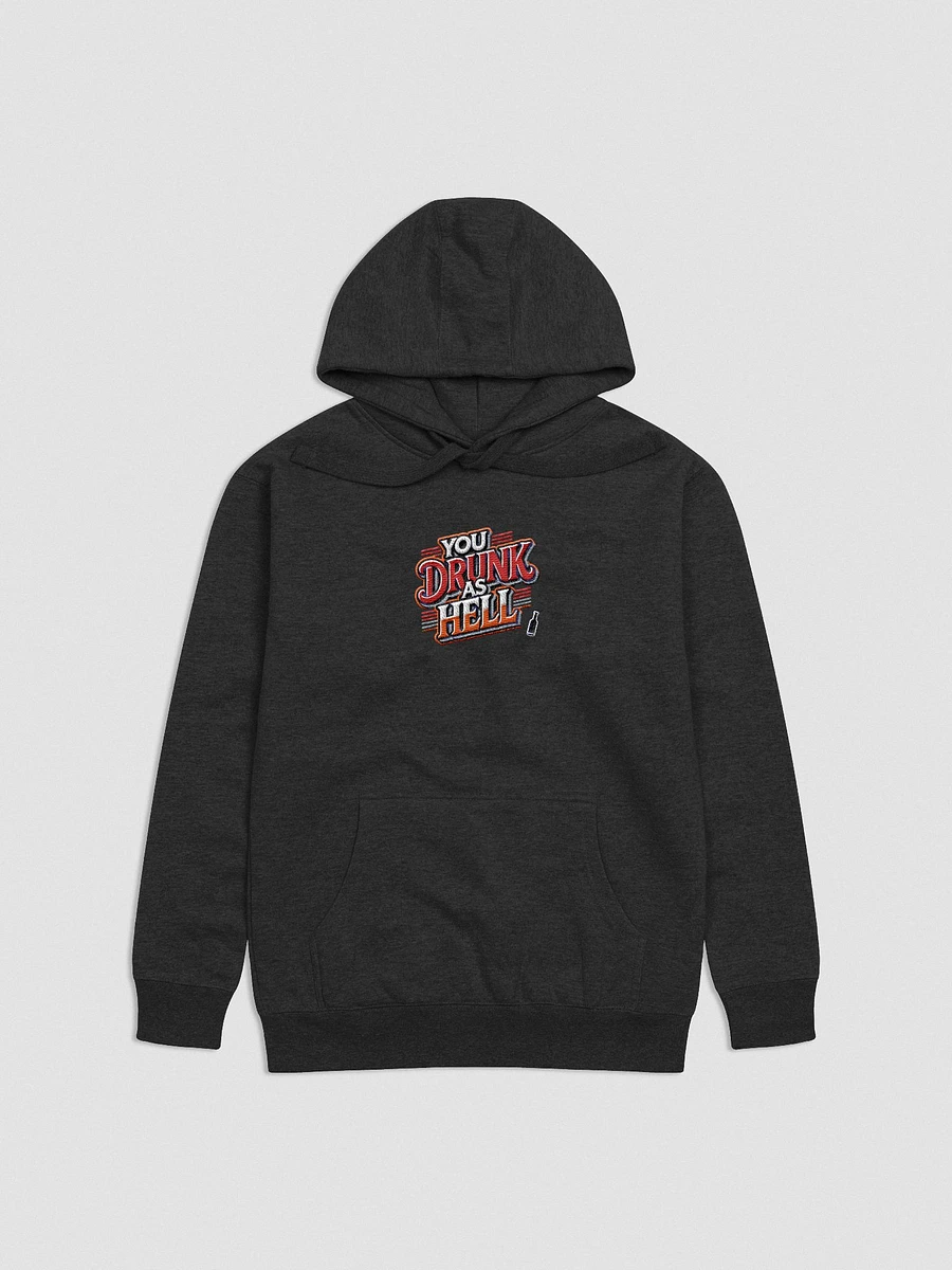 3D Effect 'YOU DRUNK AS HELL' Hoodie product image (2)