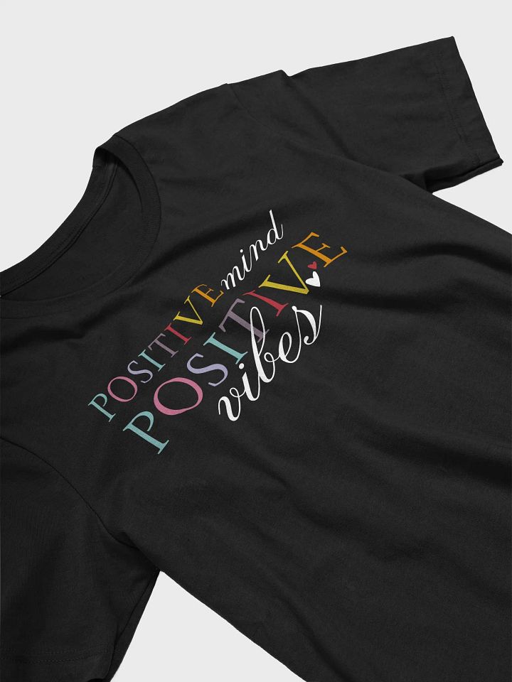 Positive Mind, Positive Vibes Bella Canvas T-Shirt product image (2)