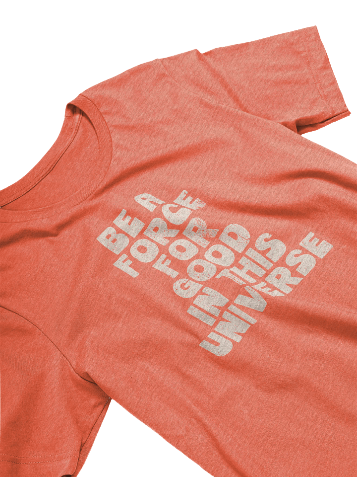 Be A Force For Good T-Shirt product image (2)