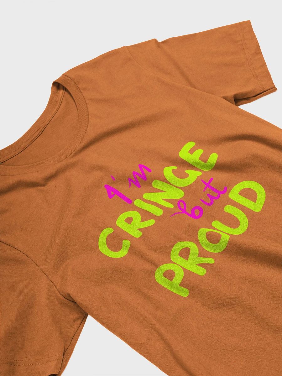 Cringe but Proud T-Shirt product image (34)