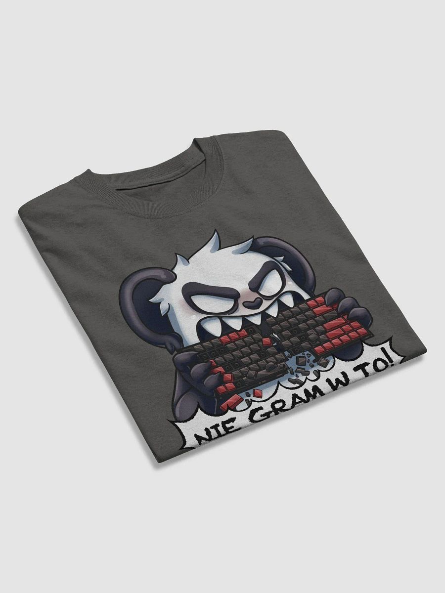 NIE GRAM W TO - Koszulka unisex product image (4)