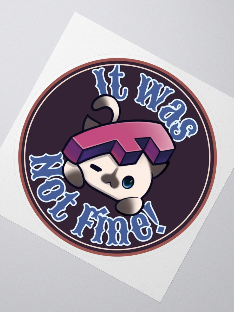It Will Be Fine Kiss-Cut Sticker product image (5)