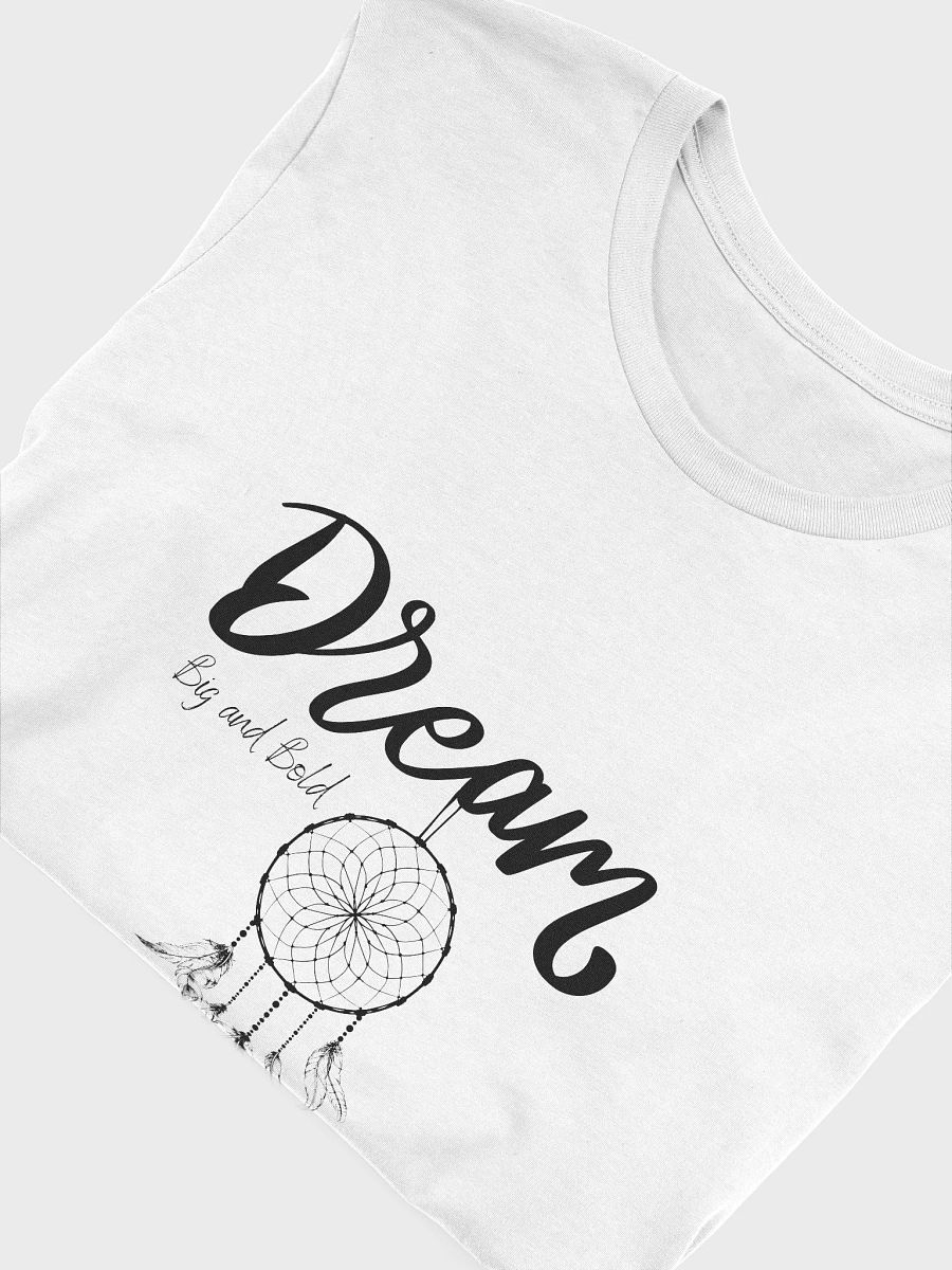 Dream Big and Bold T-Shirt product image (5)