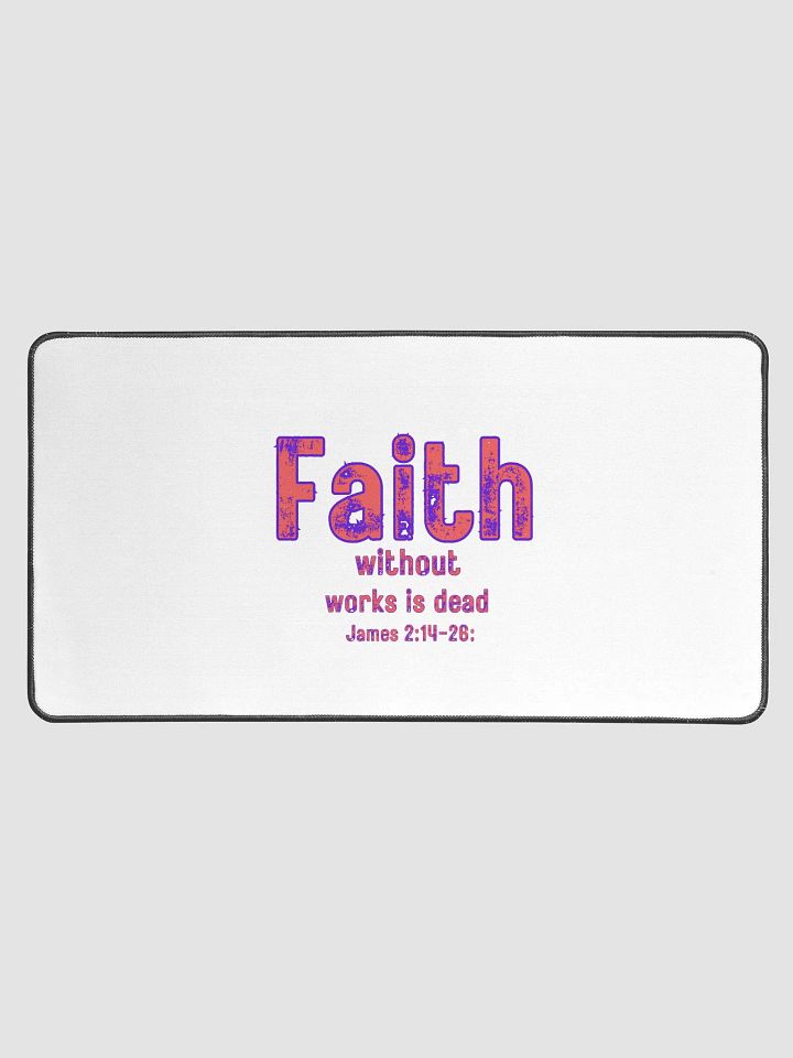 Faith Without Works Desk Mat product image (1)