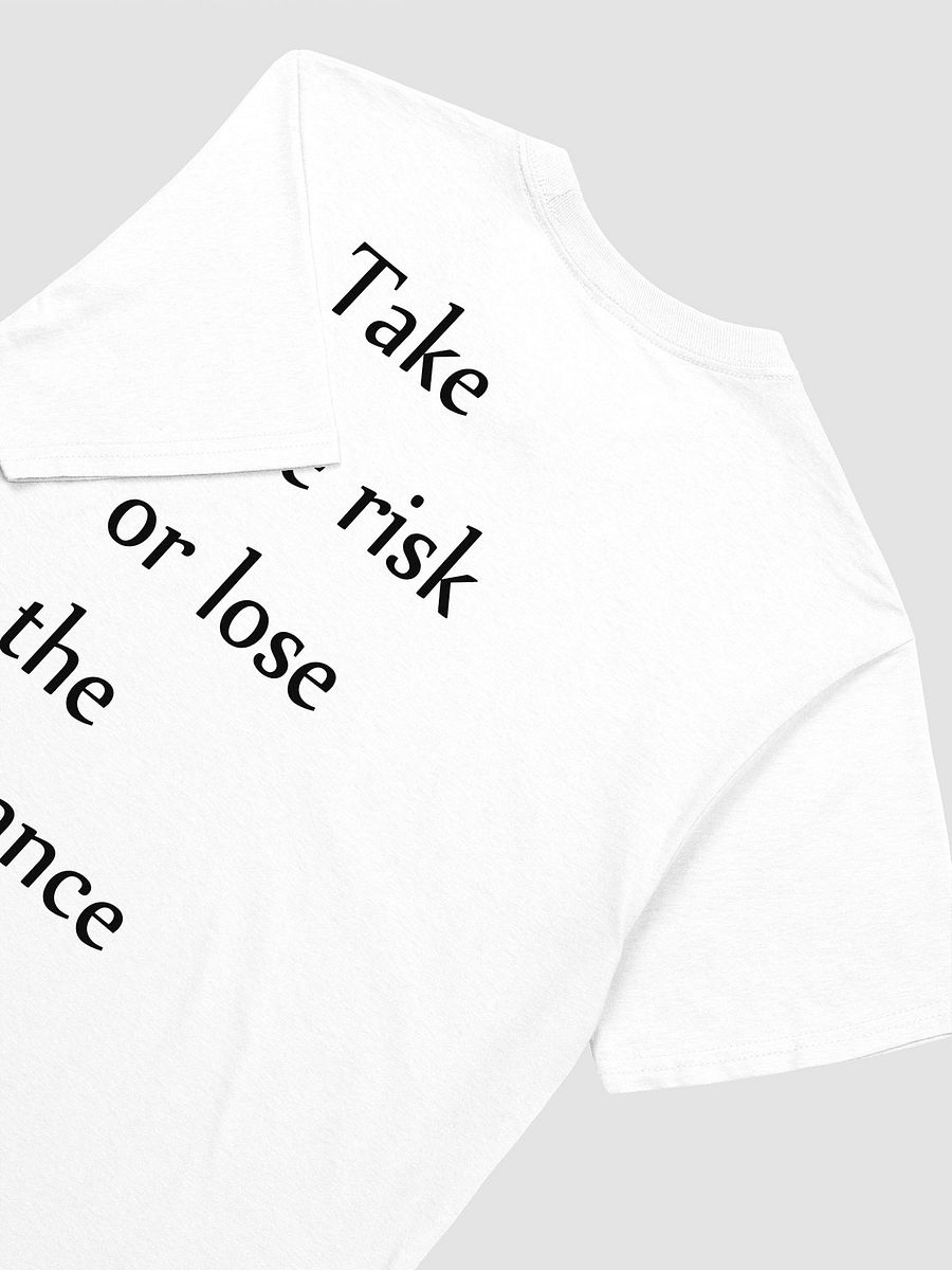 Take the risk or lose the chance - Softstyle T-Shirt product image (3)