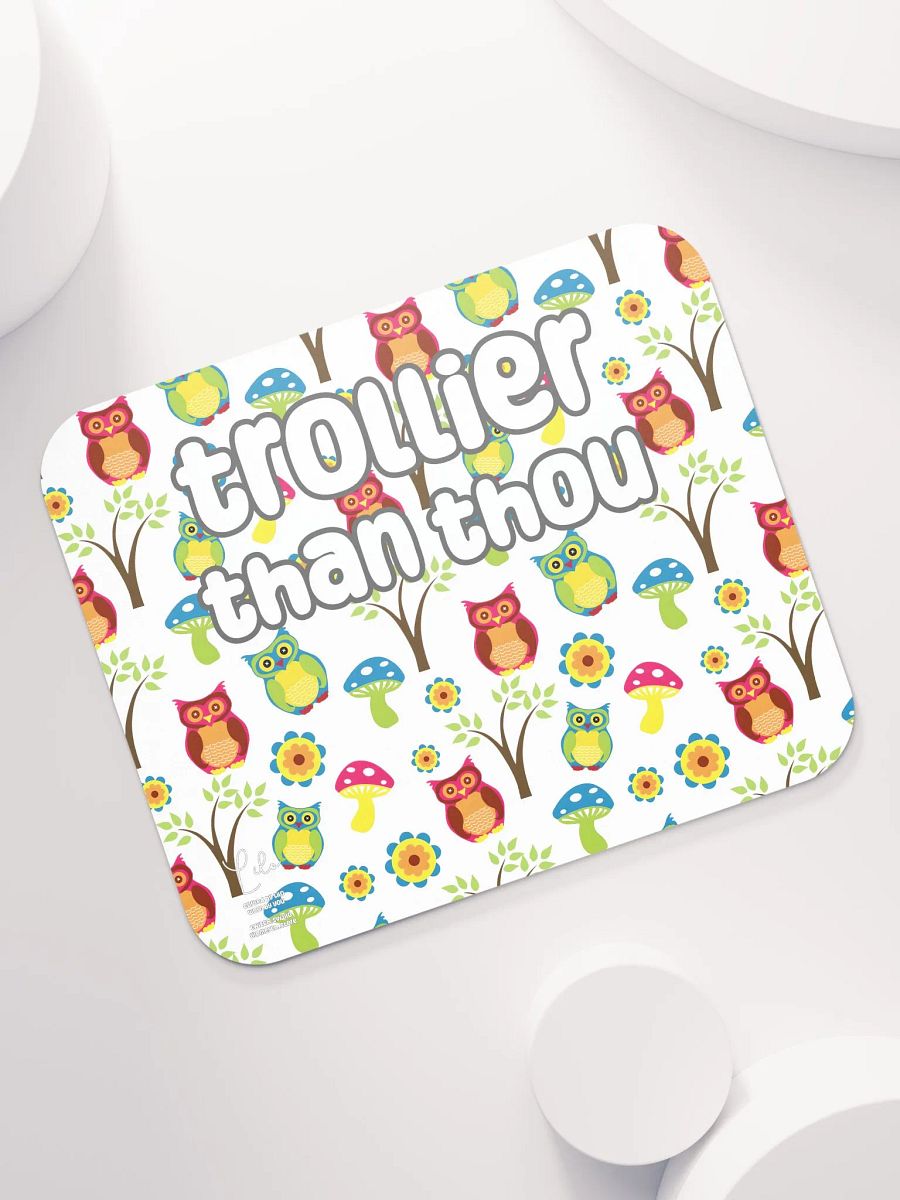 Trollier Than Thou Medium Mouse Mat - owls product image (7)