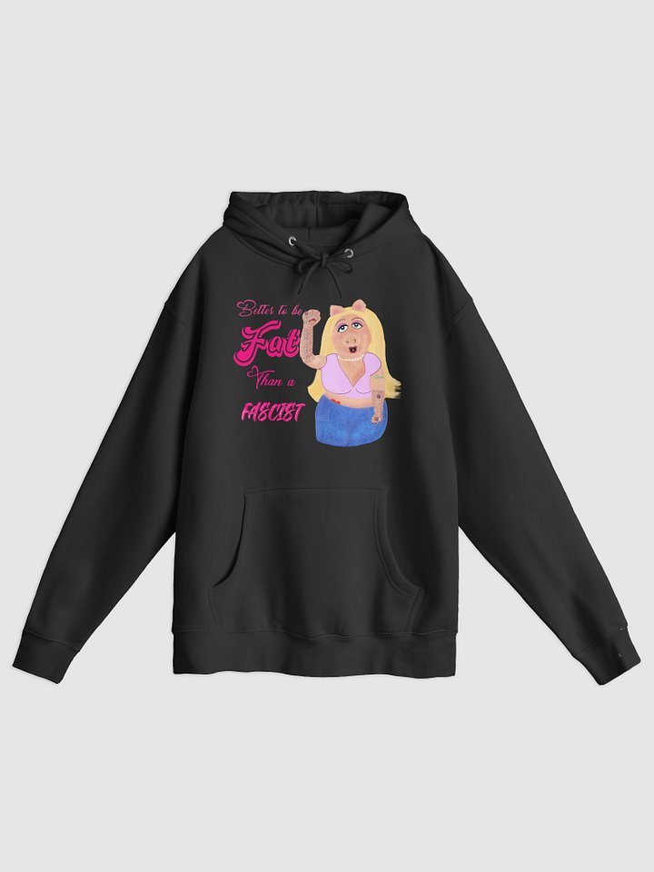 Better fat than fascist Hoodie product image (1)
