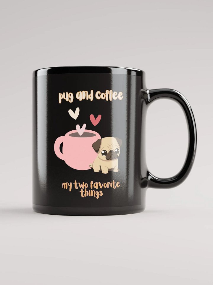 Pug and Coffee My Two Favorite Things Mug product image (1)