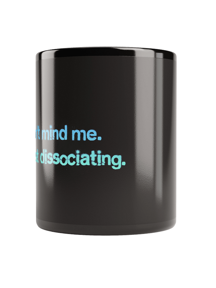 Don't Mind Me - Coffee Mug product image (2)