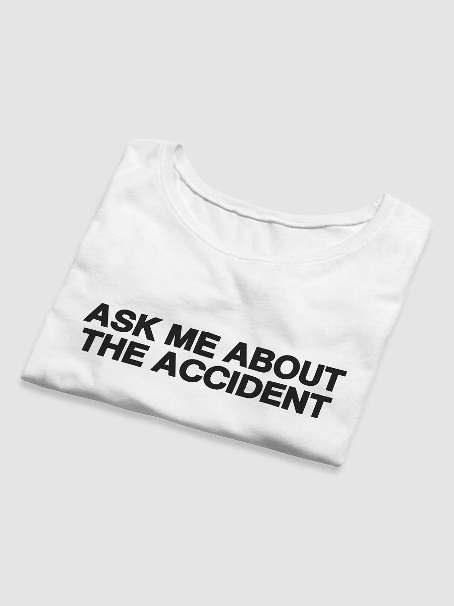 Ask Me About The Accident Baby Tee product image (8)