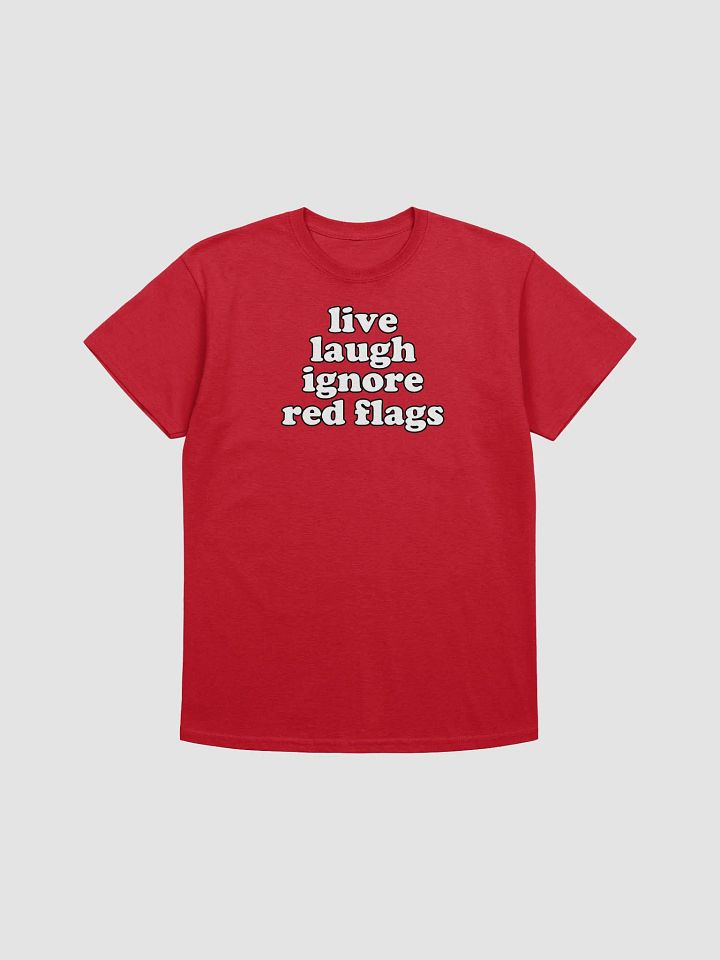 live laugh ignore red flags product image (1)