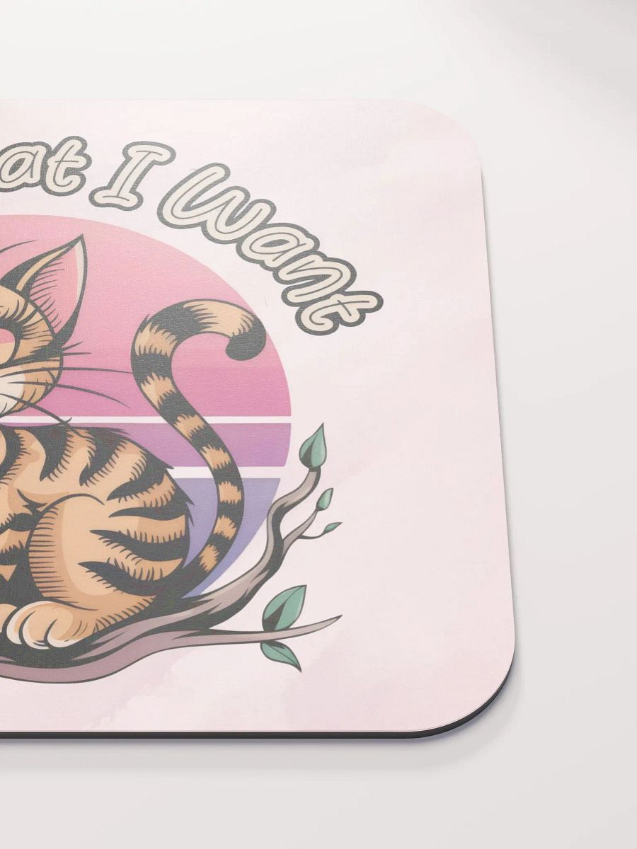 Mischievous Cat 'I Do What I Want' Mouse Pad product image (6)