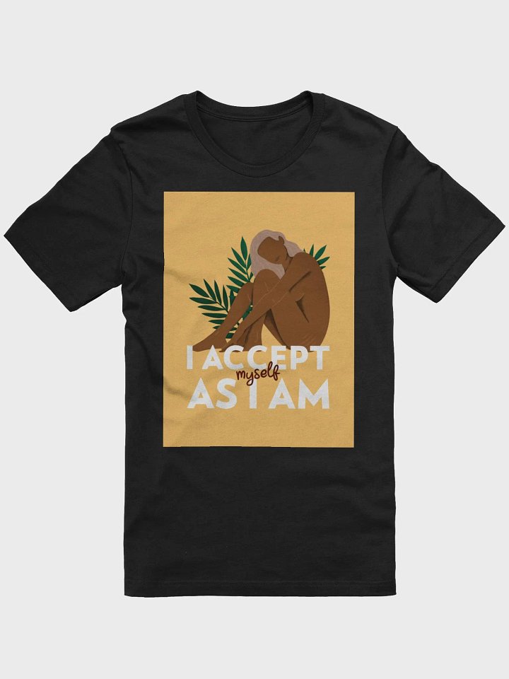I Accept Myself As I Am TShirt product image (1)