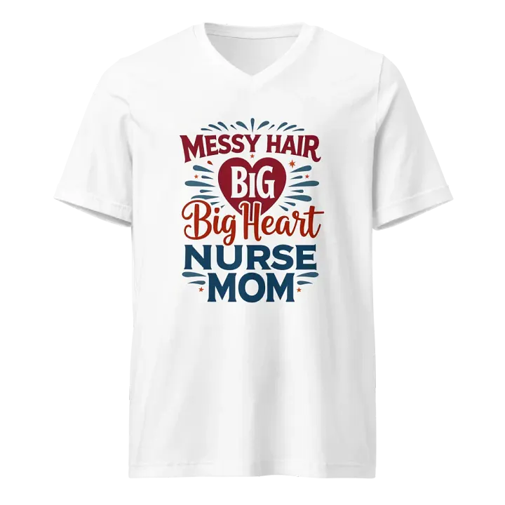 Messy Hair, Big Heart, Nurse Mom V-Neck Tee product image (5)