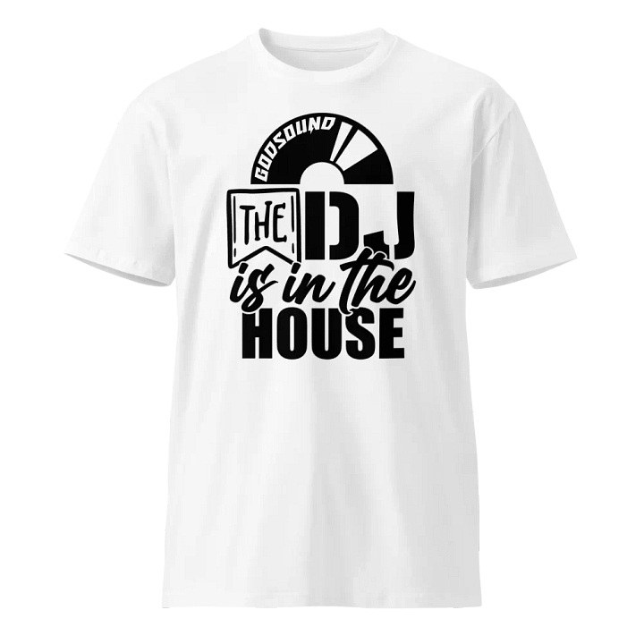 DJ T-Shirt With Graphic Rapper Merch Band Merch Music Merch By DJ GodSOUND "The DJ is in The House" Slogan AS Colour Unisex Premium T-Shirt product image (1)