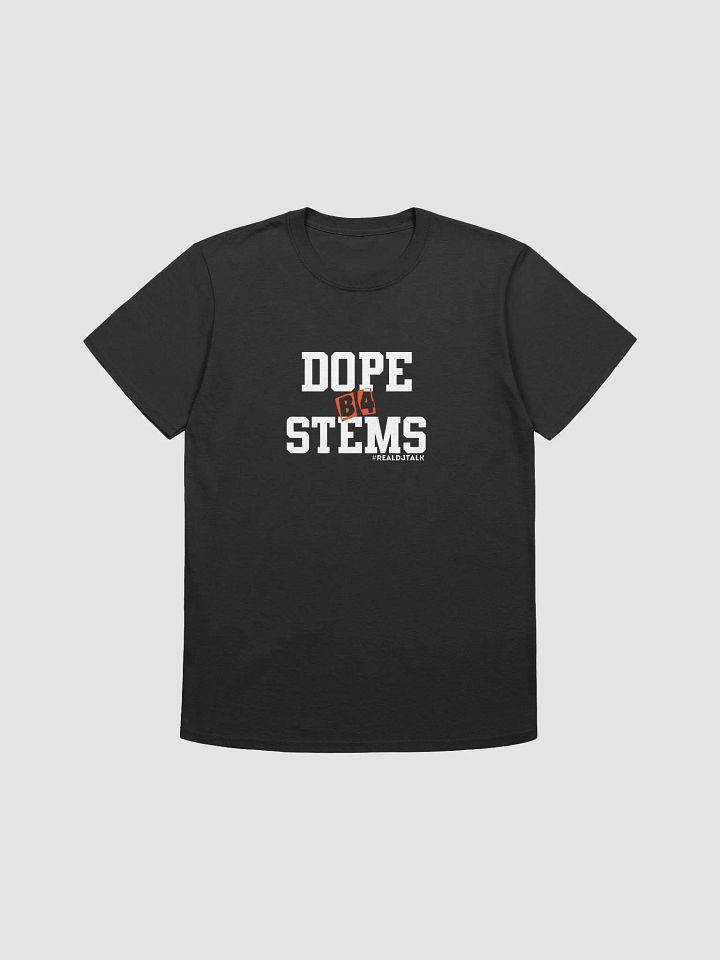 Dope B4 Stems T- Shirt product image (1)