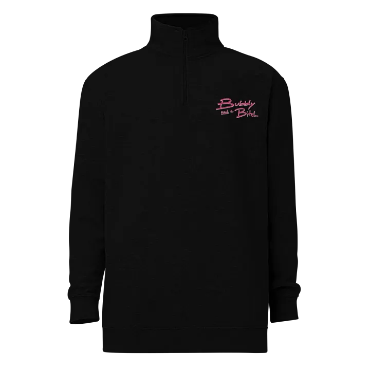 Bubbly and a B*tch (pink+white shadow design) embroidered quarter zip product image (2)