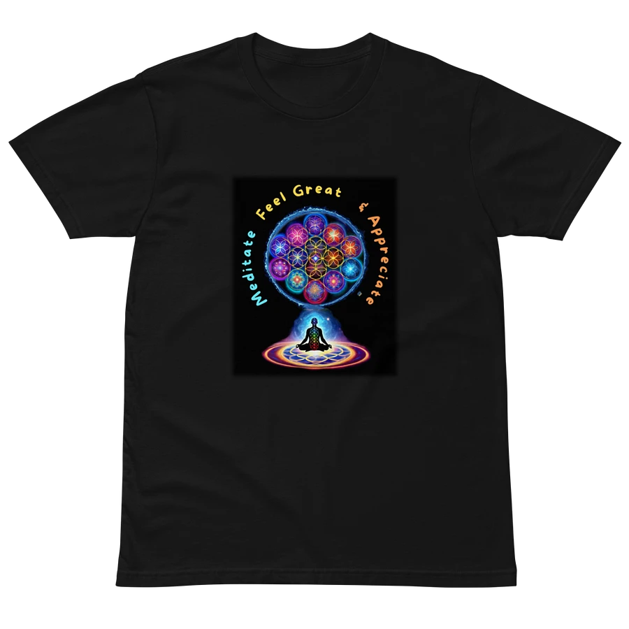 Meditate Feel Great & Appreciate T-Shirt - Vibrant Sacred Geometry Design product image (9)