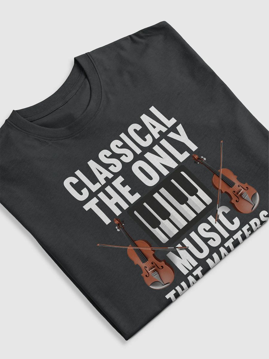 Classical: The Only Music That Matters" – For Classical Music Lovers product image (5)