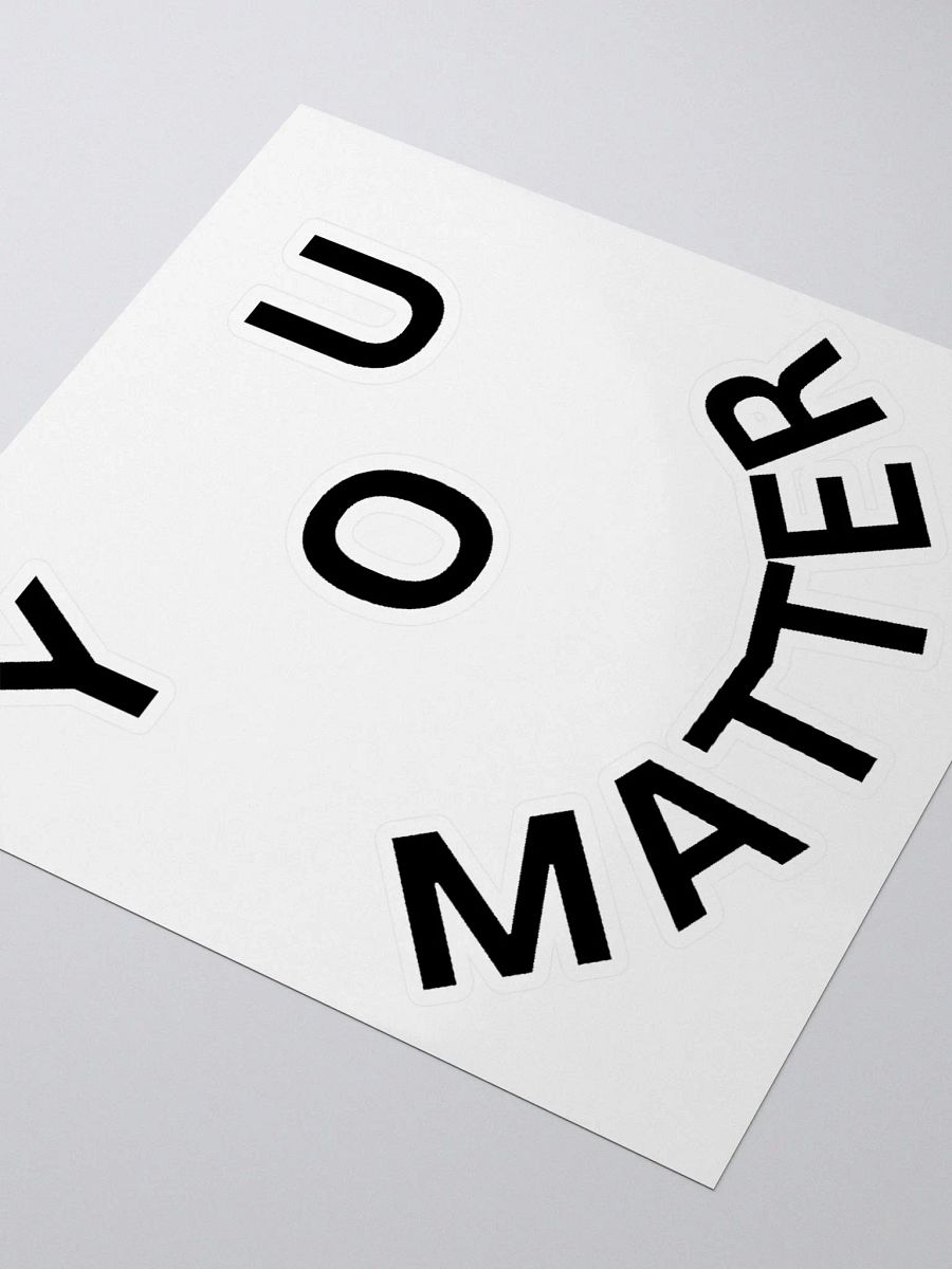You Matter : - ) Kiss Cut Sticker product image (3)