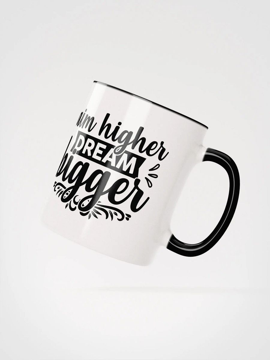 Aim Higher, Dream Bigger Mug product image (3)
