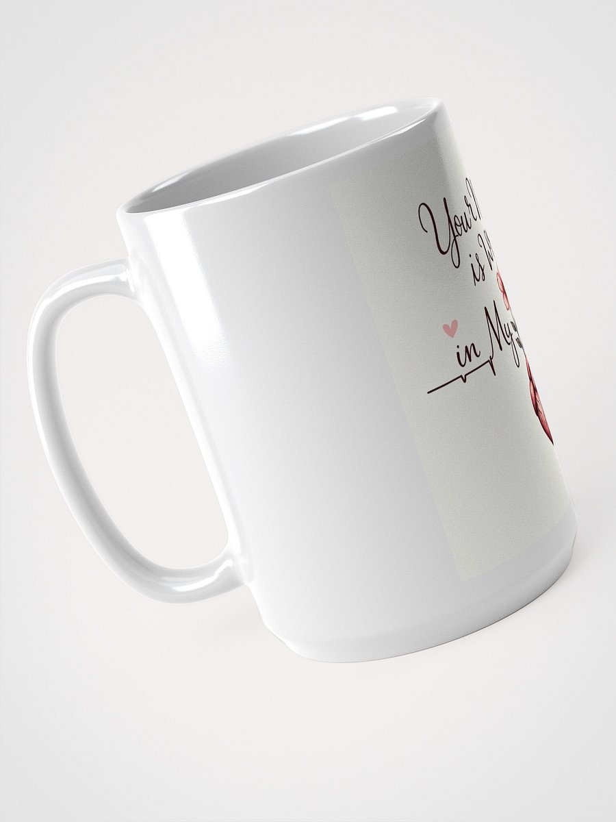 Your name is written in my pulse Coffee Mug product image (3)