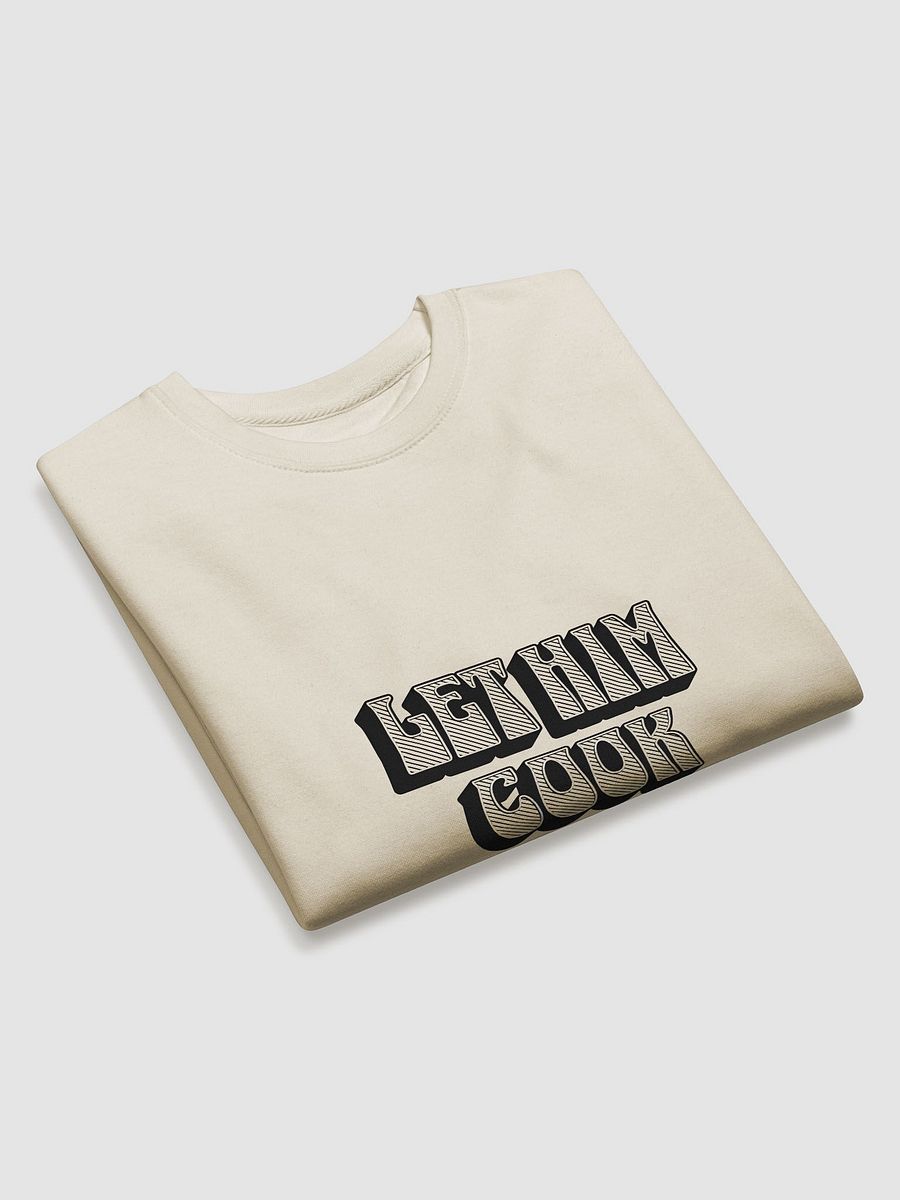 LET HIM COOK Cotton Premium Sweatshirt product image (8)