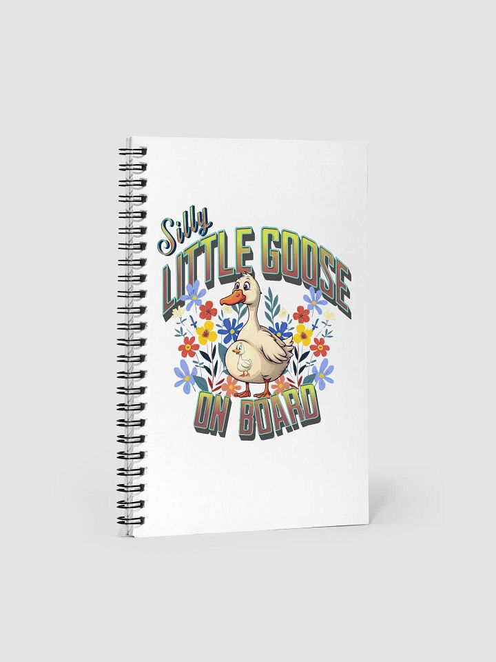 Silly Little Goose On Board Spiral Notebook product image (2)