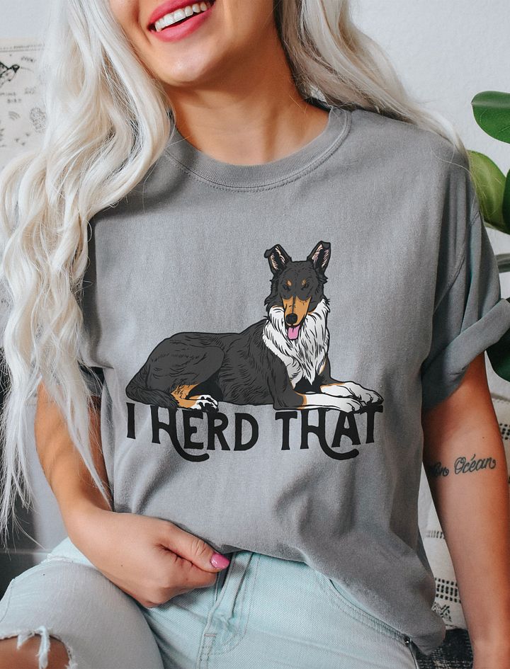 I Herd That T-Shirt of a Smooth Collie (Tricolor) | Funny T-Shirt for Herding Dog Paw-rents product image (11)