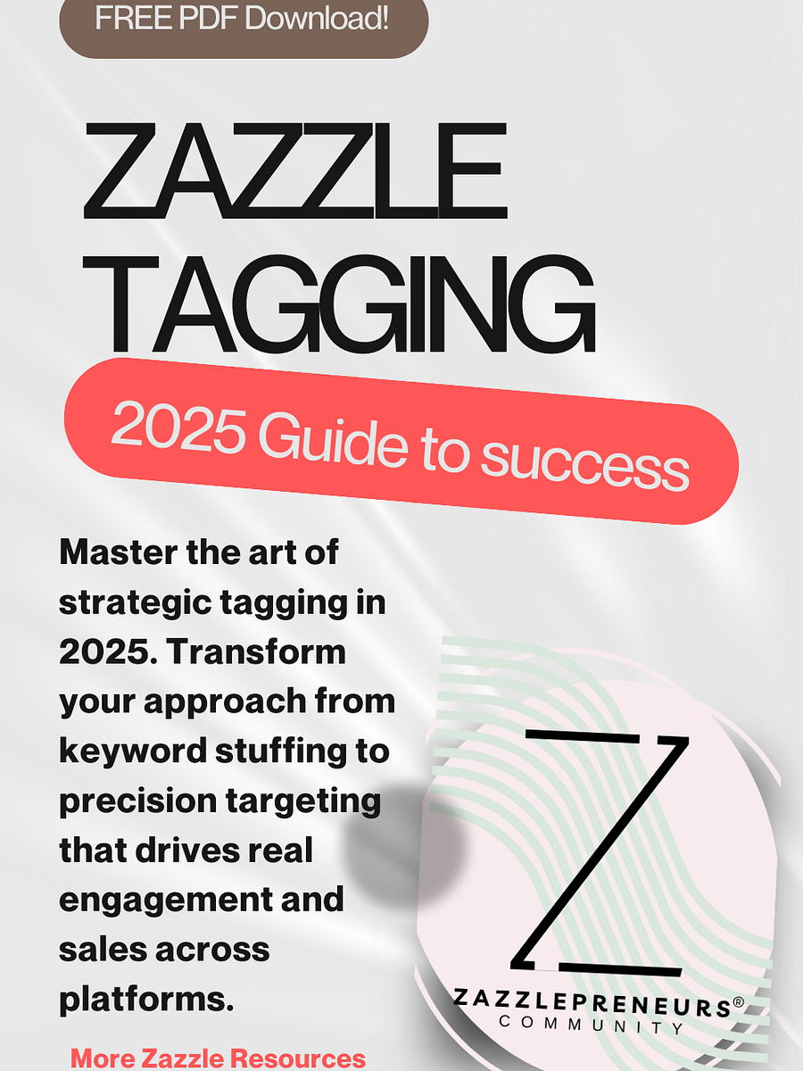 FREE Guide To Zazzle Tagging and Social Media Tags - Updated 2025 product image (1)