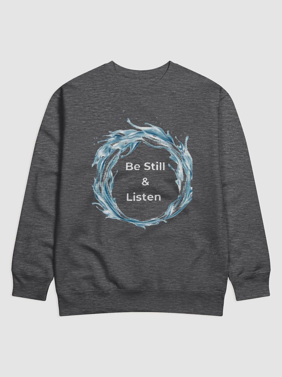 Be Still & Listen Crewneck Sweatshirt product image (1)