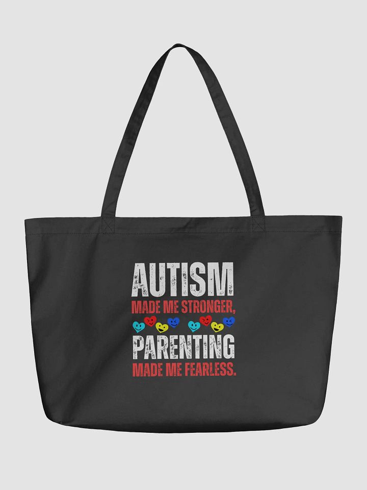 Autism Made Me Stronger. Parenting Made Me Fearless Eco Tote Bag product image (1)