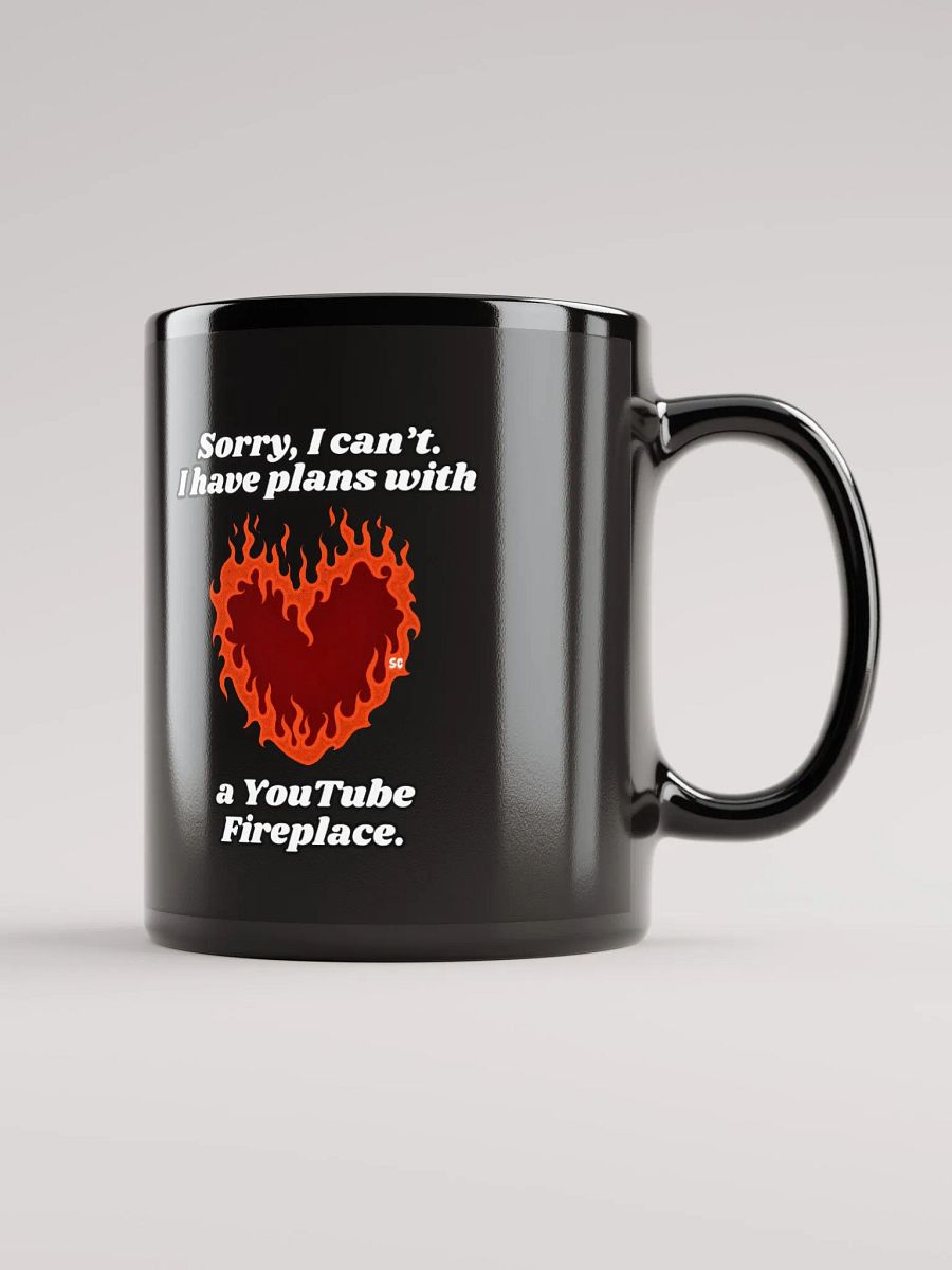 Flaming Heart - Sorry, I Can't. I Have Plans With a YouTube Fireplace | Black Glossy Mug product image (1)