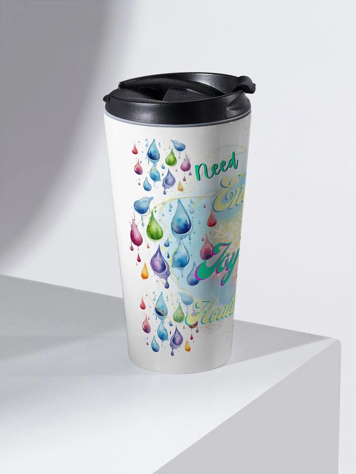 Stainless steel tumbler with beautiful swirly  water drop splash and drops design, featuring ' Need  Energy Love Health