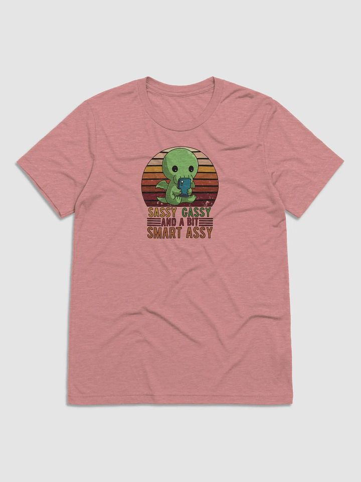 AuronSpectre Sassy, Gassy, & A Bit Smart Assy T-Shirt product image (1)