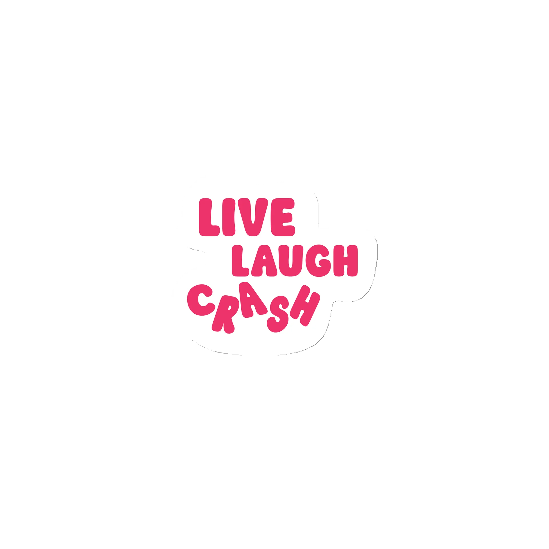 Fridge Magnet: "Live, Laugh, CrAsH" product image (1)