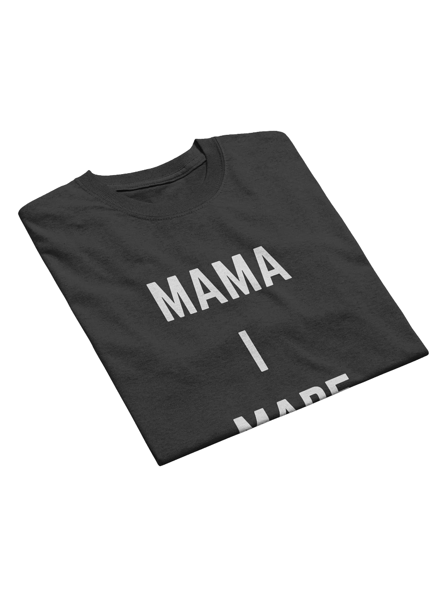 Mama I Made It Tee product image (4)