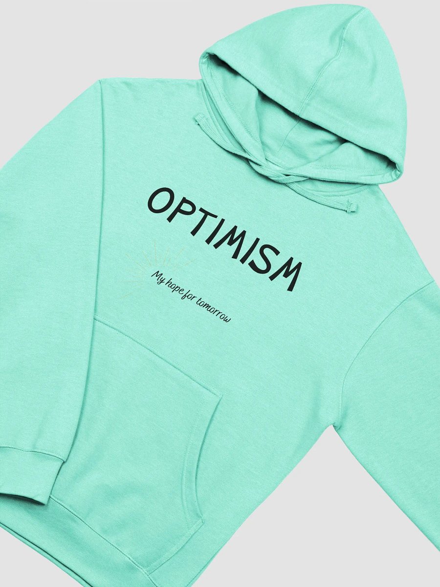 Optimism My Hope For Tomorrow Hoodie product image (11)