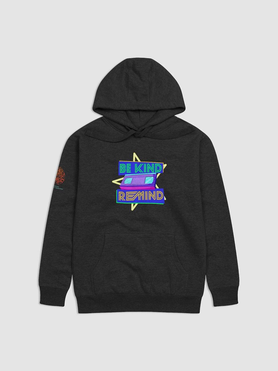 Be Kind, Remind - LTD Edition (Hoodie) product image (1)